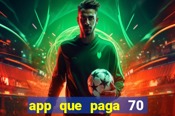 app que paga 70 reais para se cadastrar 2023